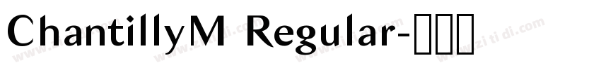 ChantillyM Regular字体转换